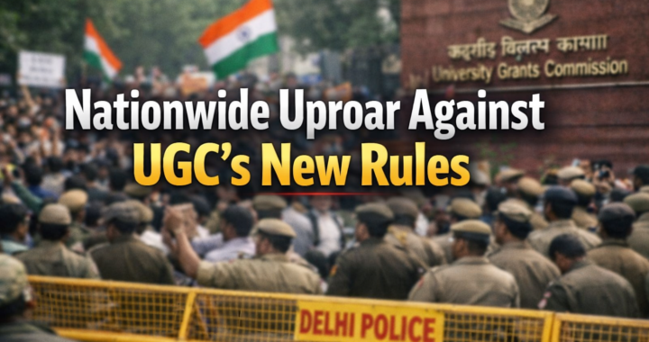UGC के नए नियमों के खिलाफ देश भर में वबाल, जनरल कैटेगरी और सवर्ण समाज सड़कों पर